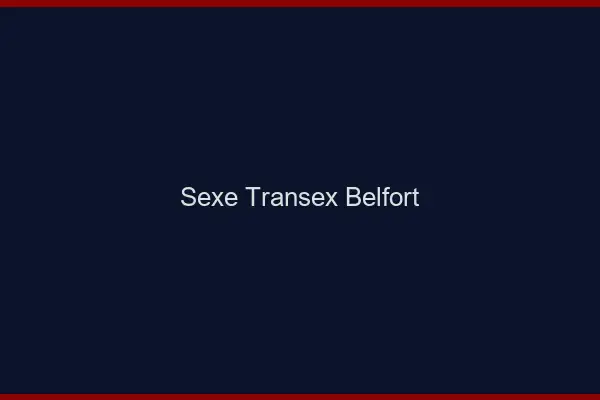 Sexe Transex Belfort