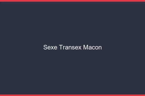 Sexe Transex Mâcon