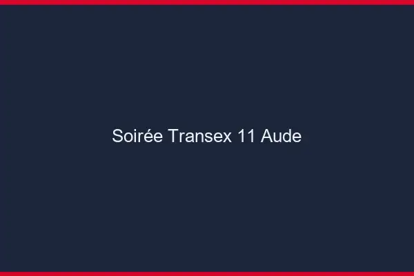 Soirée Transex 11 Aude