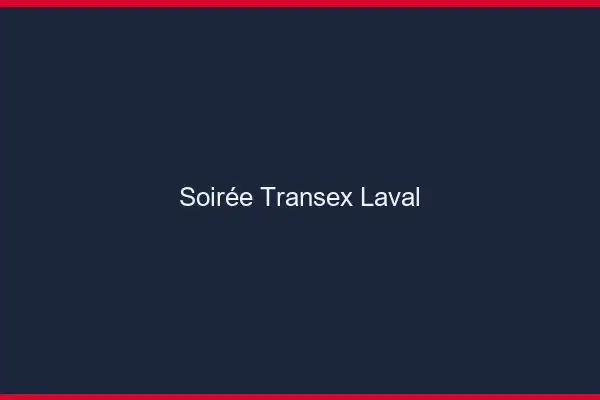 Soirée Transex Laval