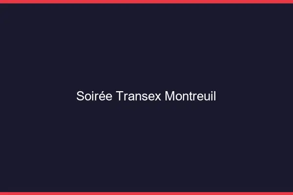 Soirée Transex Montreuil