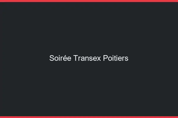 Soirée Transex Poitiers