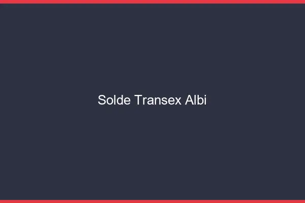 Solde Transex Albi