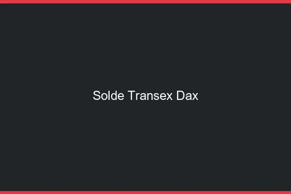 Solde Transex Dax