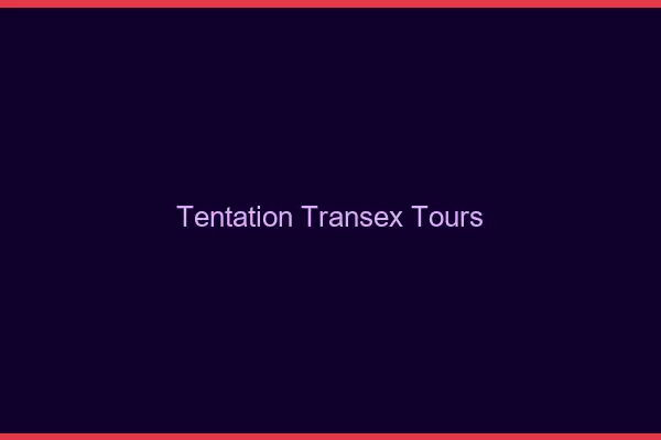 Tentation Transex Tours