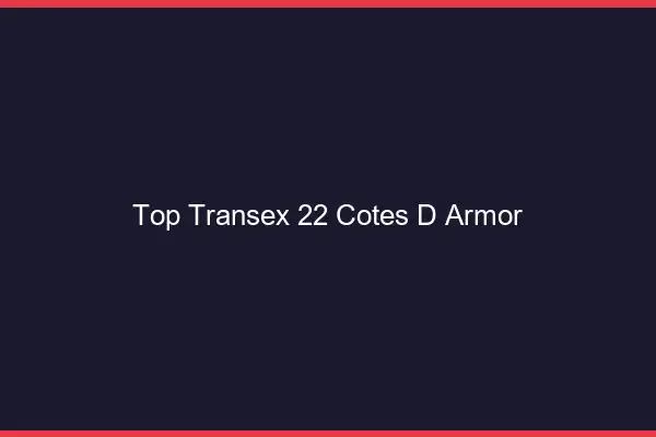 Top Transex 22 Cotes D Armor