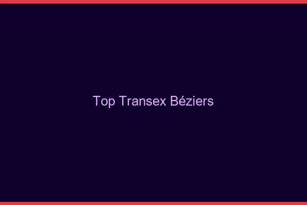 Top Transex Béziers