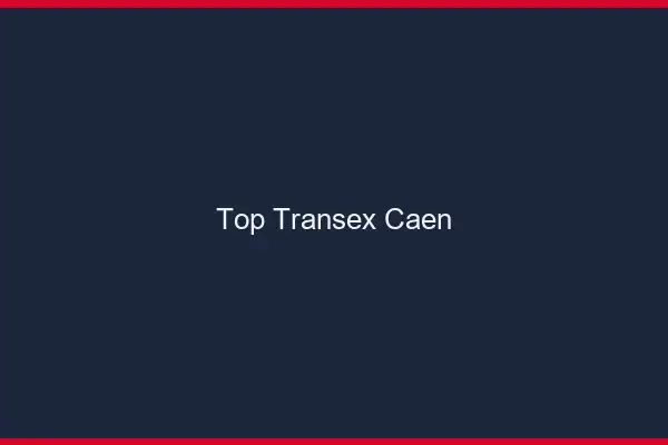 Top Transex Caen