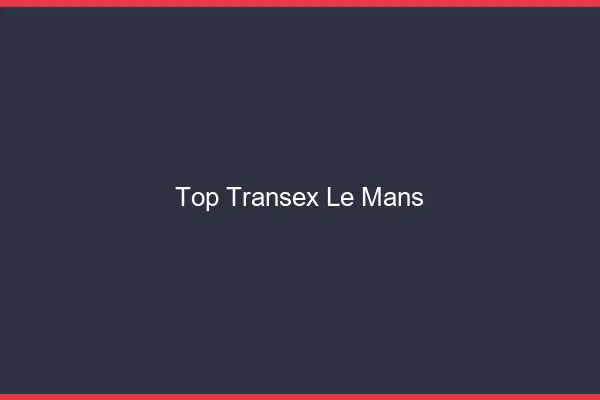 Top Transex Le Mans