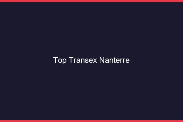 Top Transex Nanterre