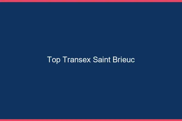 Top Transex Saint-Brieuc