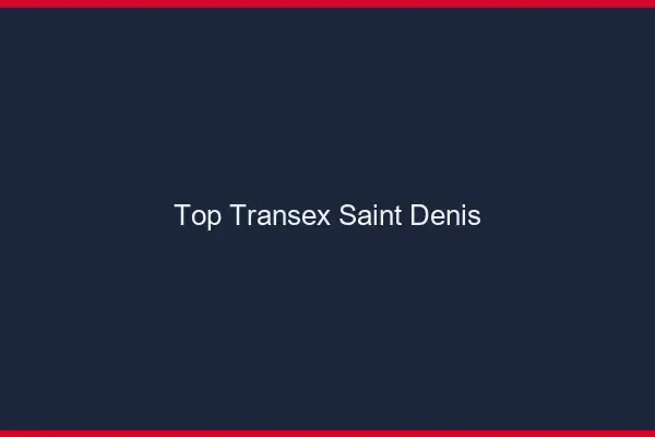 Top Transex Saint-Denis