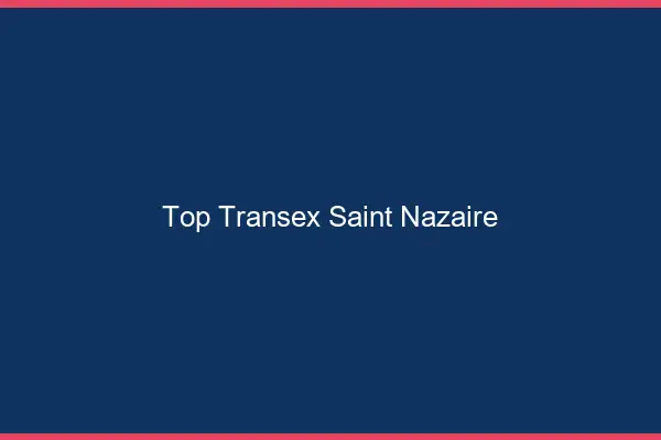 Top Transex Saint-Nazaire