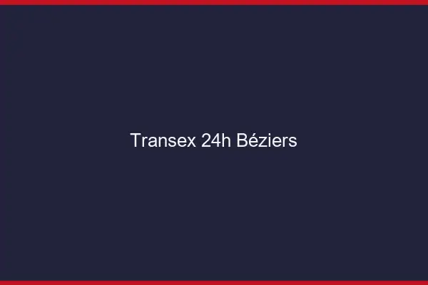 Transex 24h Béziers