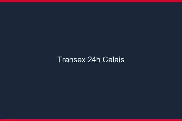 Transex 24h Calais