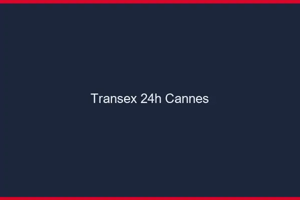 Transex 24h Cannes