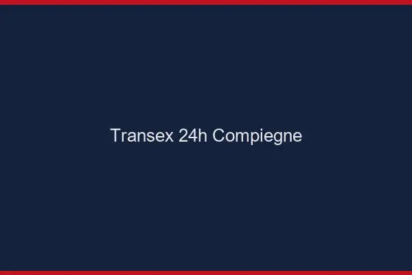 Transex 24h Compiègne