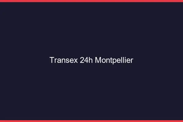 Transex 24h Montpellier