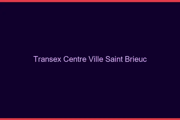 Transex Centre-Ville Saint-Brieuc