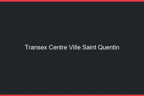 Transex Centre-Ville Saint-Quentin
