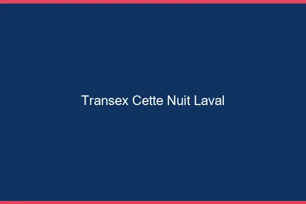 Transex Cette Nuit Laval