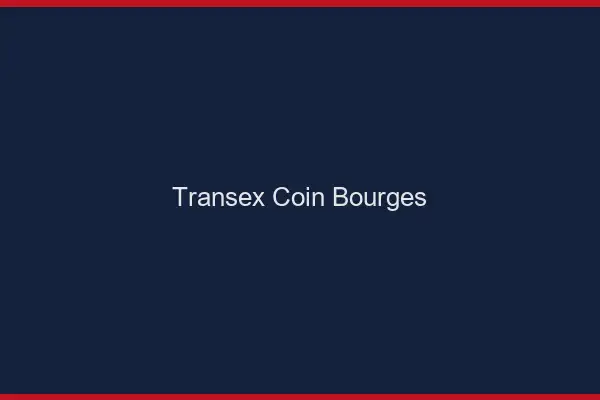 Transex Coin Bourges