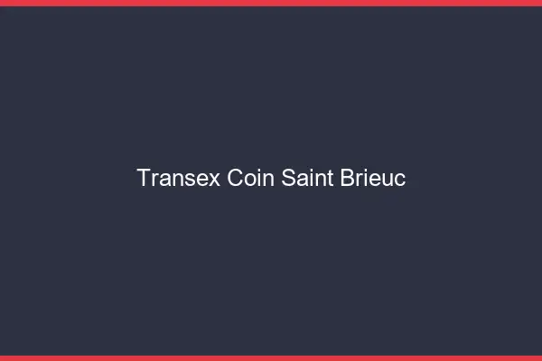 Transex Coin Saint-Brieuc