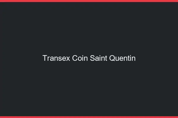 Transex Coin Saint-Quentin
