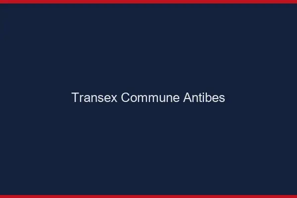 Transex Commune Antibes