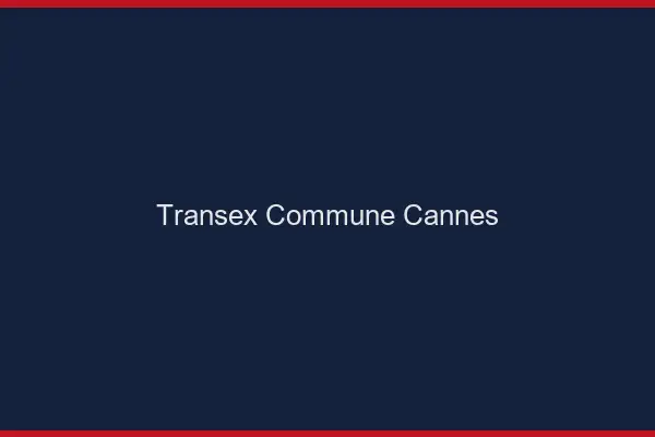 Transex Commune Cannes