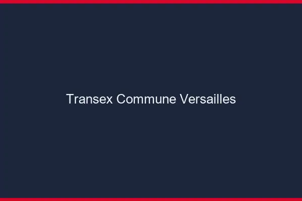 Transex Commune Versailles