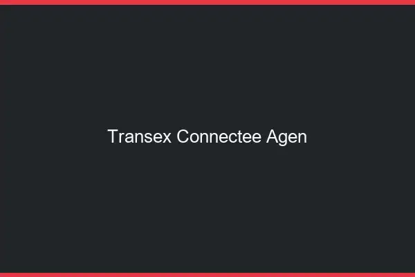 Transex Connectée Agen