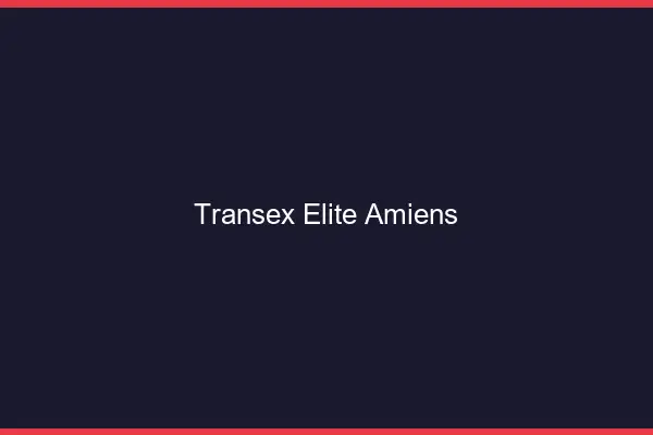 Transex Élite Amiens