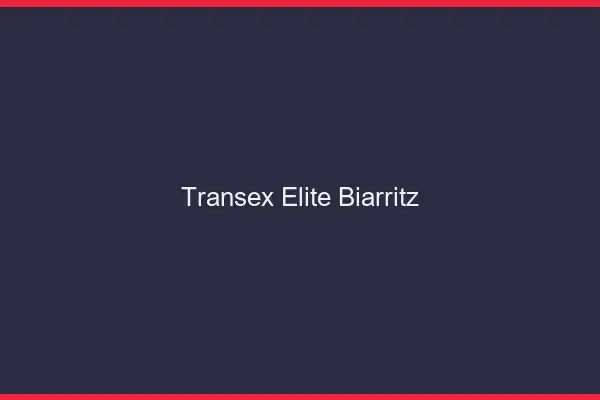 Transex Élite Biarritz