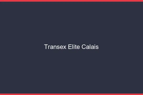 Transex Élite Calais