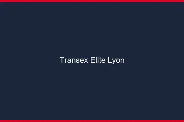 Transex Élite Lyon