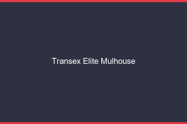 Transex Élite Mulhouse