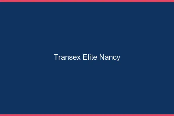 Transex Élite Nancy