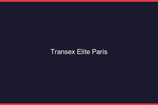 Transex Élite Paris