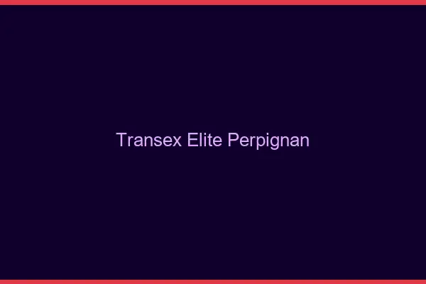 Transex Élite Perpignan