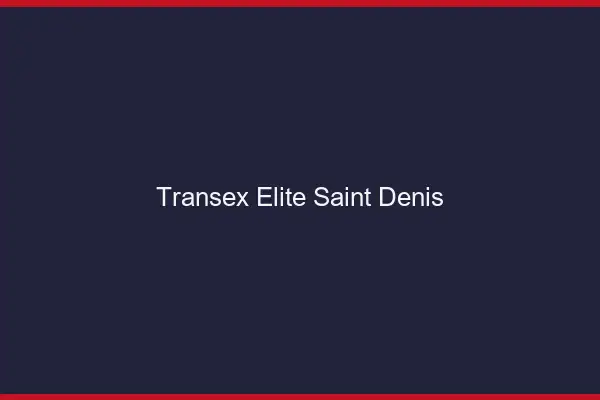 Transex Élite Saint-Denis