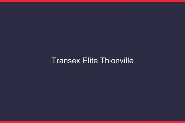 Transex Élite Thionville