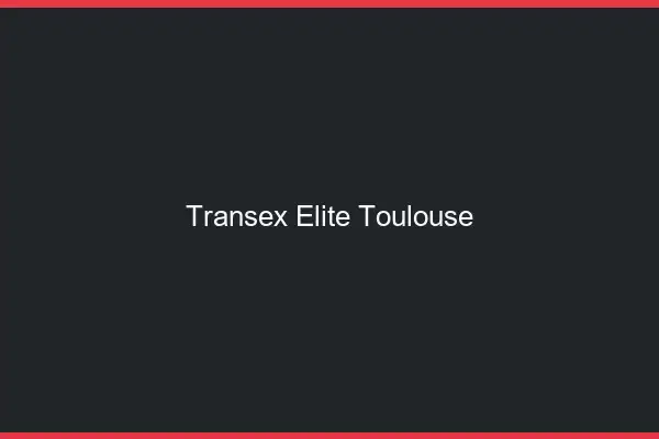 Transex Élite Toulouse