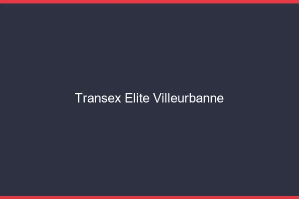Transex Élite Villeurbanne