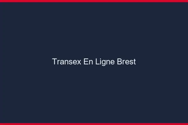 Transex En Ligne Brest