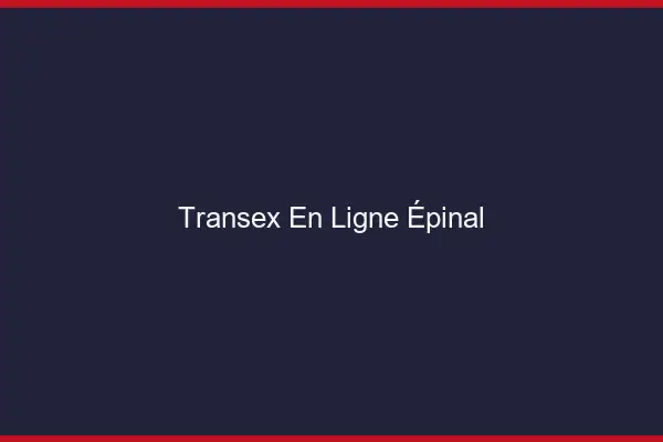 Transex En Ligne Épinal