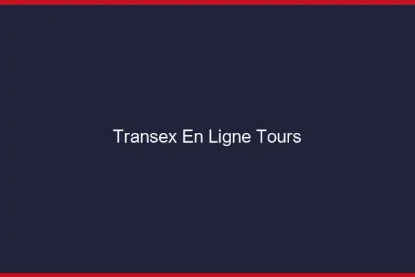 Transex En Ligne Tours