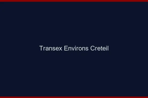Transex Environs Créteil