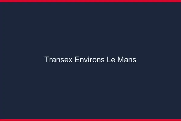 Transex Environs Le Mans