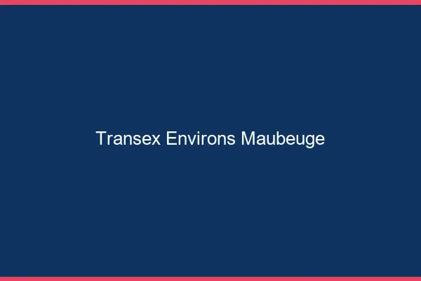 Transex Environs Maubeuge